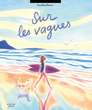 Sur les vagues